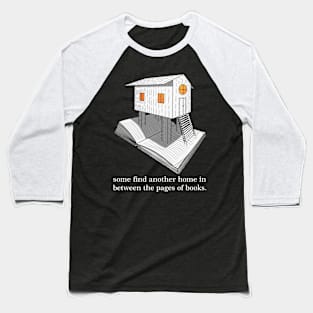 bibliophiles and bookworms home Baseball T-Shirt